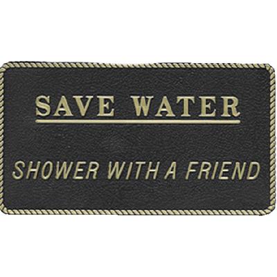 SAVE WATER-SHOWER W/A FRIEND